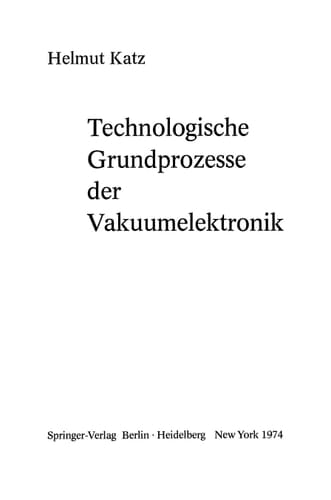 Technologische Grundprozesse der Vakuumelektronik