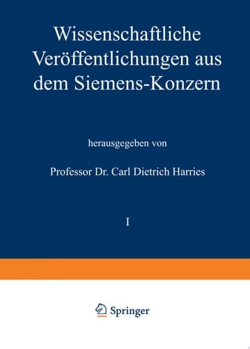 Wissenschaftliche Veröffentlichungen aus dem Siemens-Konzern I. Band Zweites Heft (abgeschlossen am 1. März 1921)