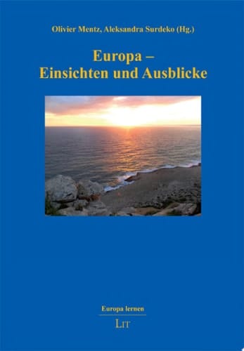Europa - Einsichten und Ausblicke
