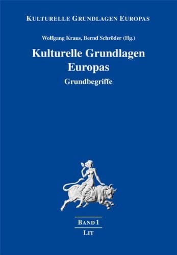 Kulturelle Grundlagen Europas Grundbegriffe