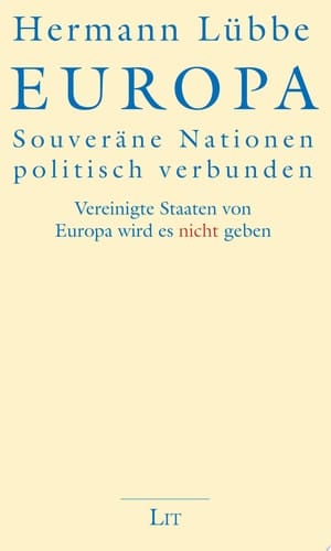 Europa - Souveräne Nationen politisch verbunden Vereinigte Staaten von Europa wird es nicht geben