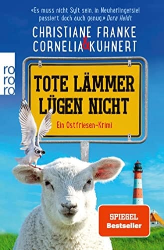 Tote Lämmer lügen nicht Ein Ostfriesen-Krimi | "Zum Brüllen komisch, echter ostfriesischer Humor. Situationskomik aus dem prallen Leben!" Klaus-Peter Wolf