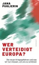 Wer verteidigt Europa? Die neuen Kriegsgefahren und was wir tun müssen, um uns zu schützen