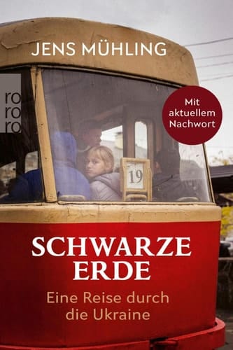 Schwarze Erde Eine Reise durch die Ukraine