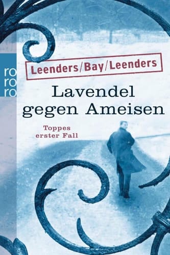 Lavendel gegen Ameisen: Toppes erster Fall Kriminalroman