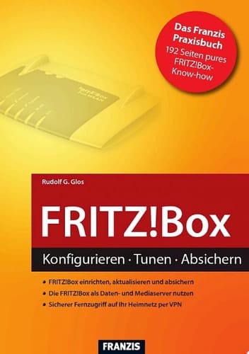 FRITZ!Box Konfigurieren - Tunen - Absichern