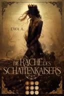 Die Rache des Schattenkaisers Royale Romantasy über eine Prinzessin, die einen finsteren Kaiser heiraten muss