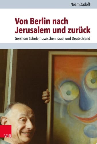 Jüdische Religion, Geschichte und Kultur Gershom Scholem zwischen Israel und Deutschland