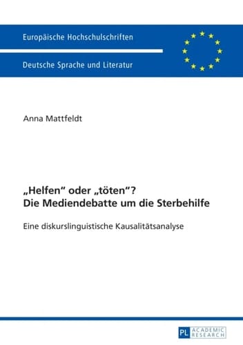 «Helfen» oder «toeten»? Die Mediendebatte um die Sterbehilfe
