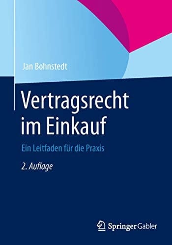 Vertragsrecht im Einkauf Erfolgsfaktor im Supply Chain Risk Management (SCRM)