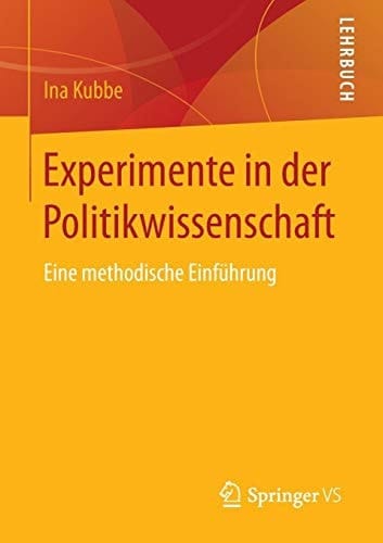Experimente in der Politikwissenschaft Eine methodische Einführung