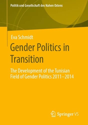 Gender Politics in Transition The Development of the Tunisian Field of Gender Politics 2011 -2014