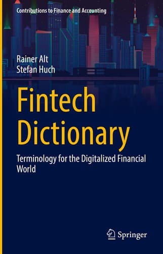 Fintech Dictionary Terminology for the Digitalized Financial World