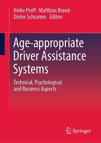 Age-appropriate Driver Assistance Systems Technical, Psychological and Business Aspects