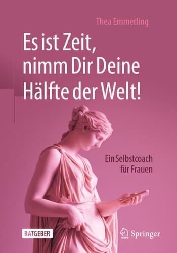 Es ist Zeit, nimm Dir Deine Hälfte der Welt!