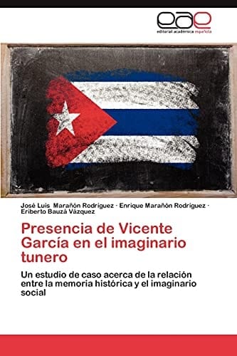Presencia de Vicente García en El Imaginario Tunero
