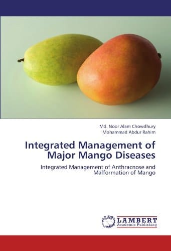 Integrated Management of Major Mango Diseases