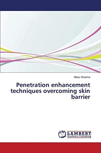 Penetration Enhancement Techniques Overcoming Skin Barrier