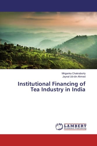 Institutional Financing of Tea Industry in India