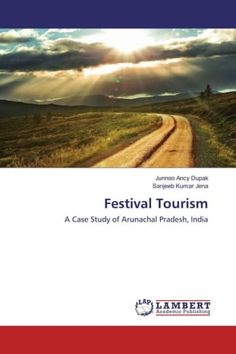 Festival Tourism: A Case Study of Arunachal Pradesh, India