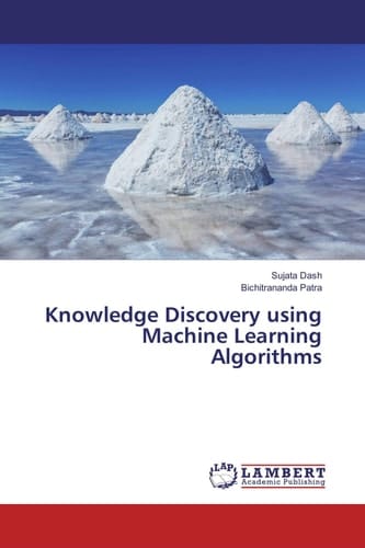 Knowledge Discovery Using Machine Learning Algorithms