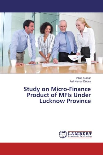 Study on Micro-Finance Product of MFIs Under Lucknow Province