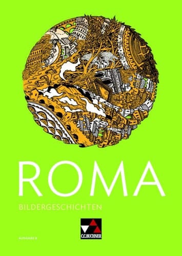 Roma Bildergeschichten / die Bildergeschichten wurden erdacht und auf Latein niedergeschrieben von Martin Biermann [und 6 weiteren] ; gezeichnet und künstlerisch umgesetzt wurden die Geschichten von Jan Bintakies. ...