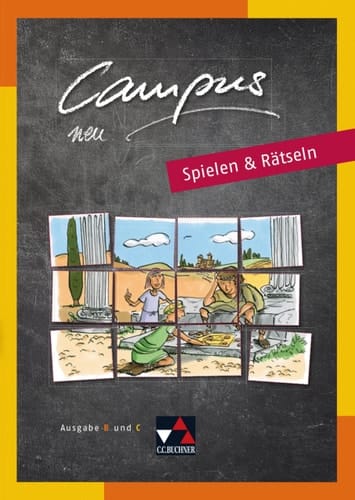 Campus neu Spielen & Rätseln / bearbeitet von Johanna Butz. Ausgabe B/C.. ...