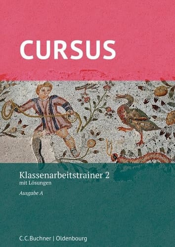 Cursus Klassenarbeitstrainer 2 : mit Lösungen / bearbeitet von Michael Hotz und Prof. Dr. Friedrich Maier. ...