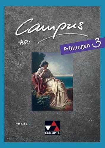 Campus C Prüfungen 3 - neu Gesamtkurs Latein in drei Bänden