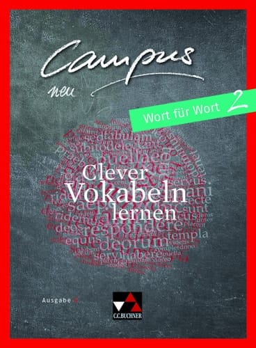 Campus neu Wort für Wort / bearbeitet von Johannes Fuchs. Ausgabe C.. 2. ...