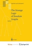 The Strange Logic of Random Graphs