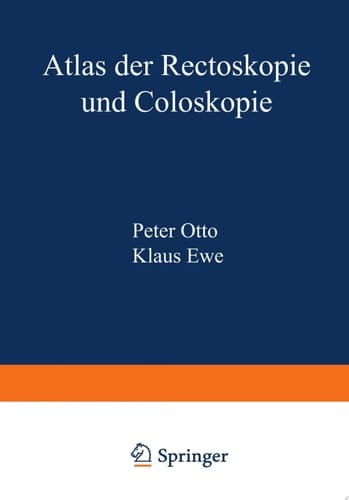 Atlas der Rectoskopie und Coloskopie