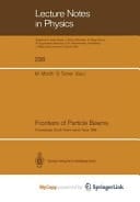 Frontiers of Particle Beams Proceedings of a Topical Course, Held by the Joint US-CERN School on Particle Accelerators at South Padre Island, Texas, October 23–29, 1986