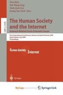 The Human Society and the Internet. Internet Related Socio-Economic Issues First International Conference, Human.Society.Internet 2001, Seoul, Korea, July 4-6 2001. Proceedings