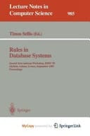 Rules in Database Systems Second International Workshop, RIDS '95, Glyfada, Athens, Greece, September 25 - 27, 1995. Proceedings