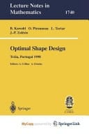 Optimal Shape Design Lectures given at the Joint C.I.M./C.I.M.E. Summer School held in Troia (Portugal), June 1-6, 1998