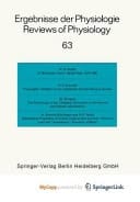 Ergebnisse der Physiologie / Reviews of Physiology Biologischen Chemie und Experimentellen Pharmakologie / Biochemistry and Experimental Pharmacology