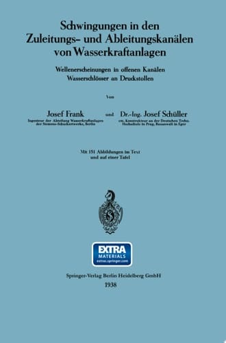 Schwingungen in den Zuleitungs- und Ableitungskanälen von Wasserkraftanlagen Wellenerscheinungen in offenen Kanälen Wasserschlösser an Druckstollen