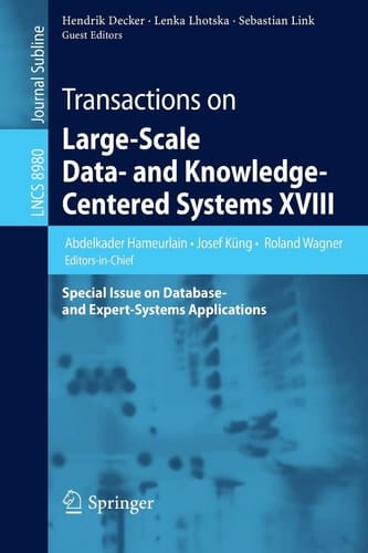 Transactions on Large-Scale Data- and Knowledge-Centered Systems XVIII Special Issue on Database- and Expert-Systems Applications