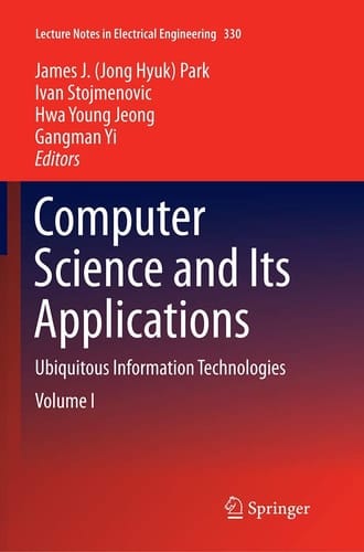 Computer Science and its Applications Ubiquitous Information Technologies