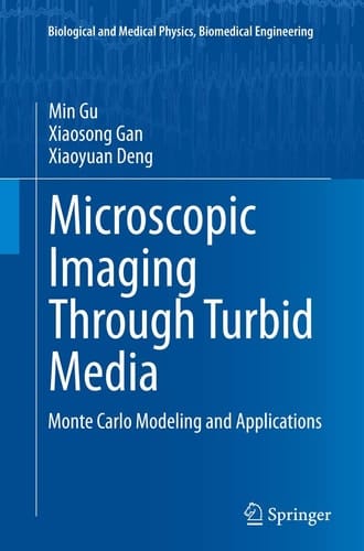 Microscopic Imaging Through Turbid Media Monte Carlo Modeling and Applications