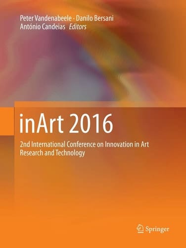 inArt 2016 2nd International Conference on Innovation in Art Research and Technology