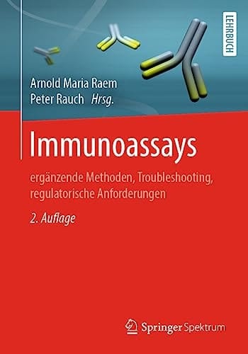 Immunoassays ergänzende Methoden, Troubleshooting, regulatorische Anforderungen