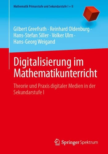 Digitalisierung im Mathematikunterricht Theorie und Praxis digitaler Medien in der Sekundarstufe I