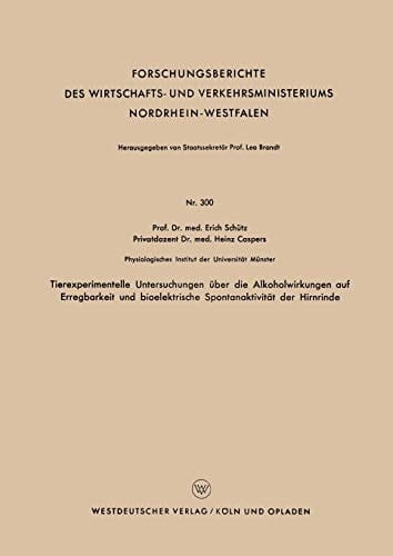 Tierexperimentelle Untersuchungen über die Alkoholwirkungen auf Erregbarkeit und bioelektrische Spontanaktivität der Hirnrinde