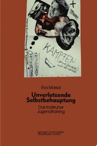 Unverletzende Selbstbehauptung Das Karlsruher Jugendtraining als Forschungs- und Interventionsinstrument