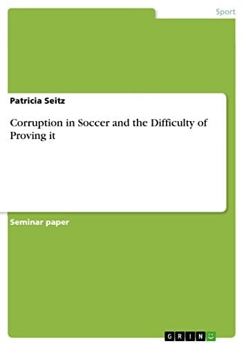 Corruption in Soccer and the Difficulty of Proving it