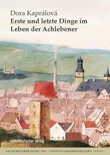 Erste Und Letzte Dinge Im Leben Der Achlebener