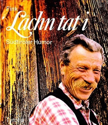 Låchn tat i Südtiroler Humor